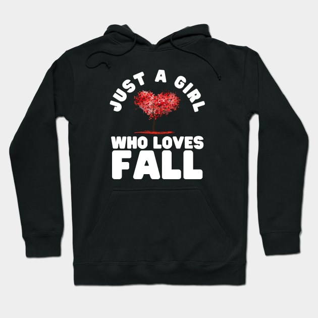 Just A Girl Who Loves Fall Hoodie by HobbyAndArt